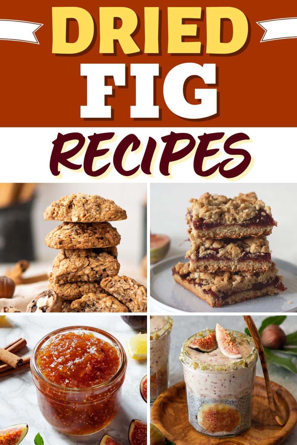 Best Dried Fig Recipes And Ideas Insanely Good