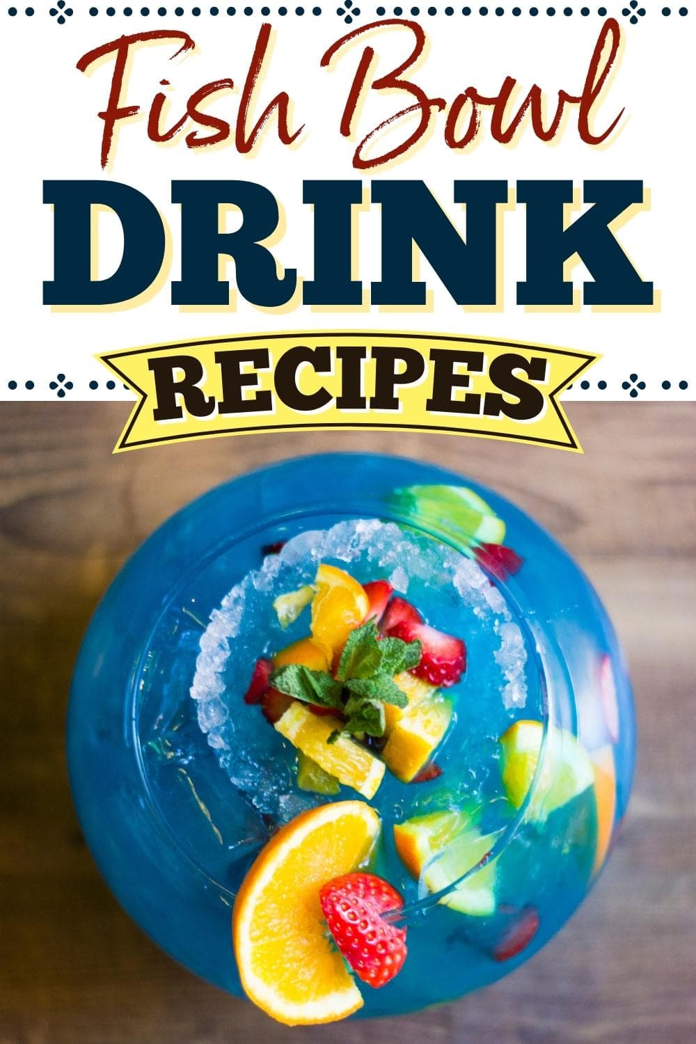 10 Best Fish Bowl Drink Recipes To Share Insanely Good