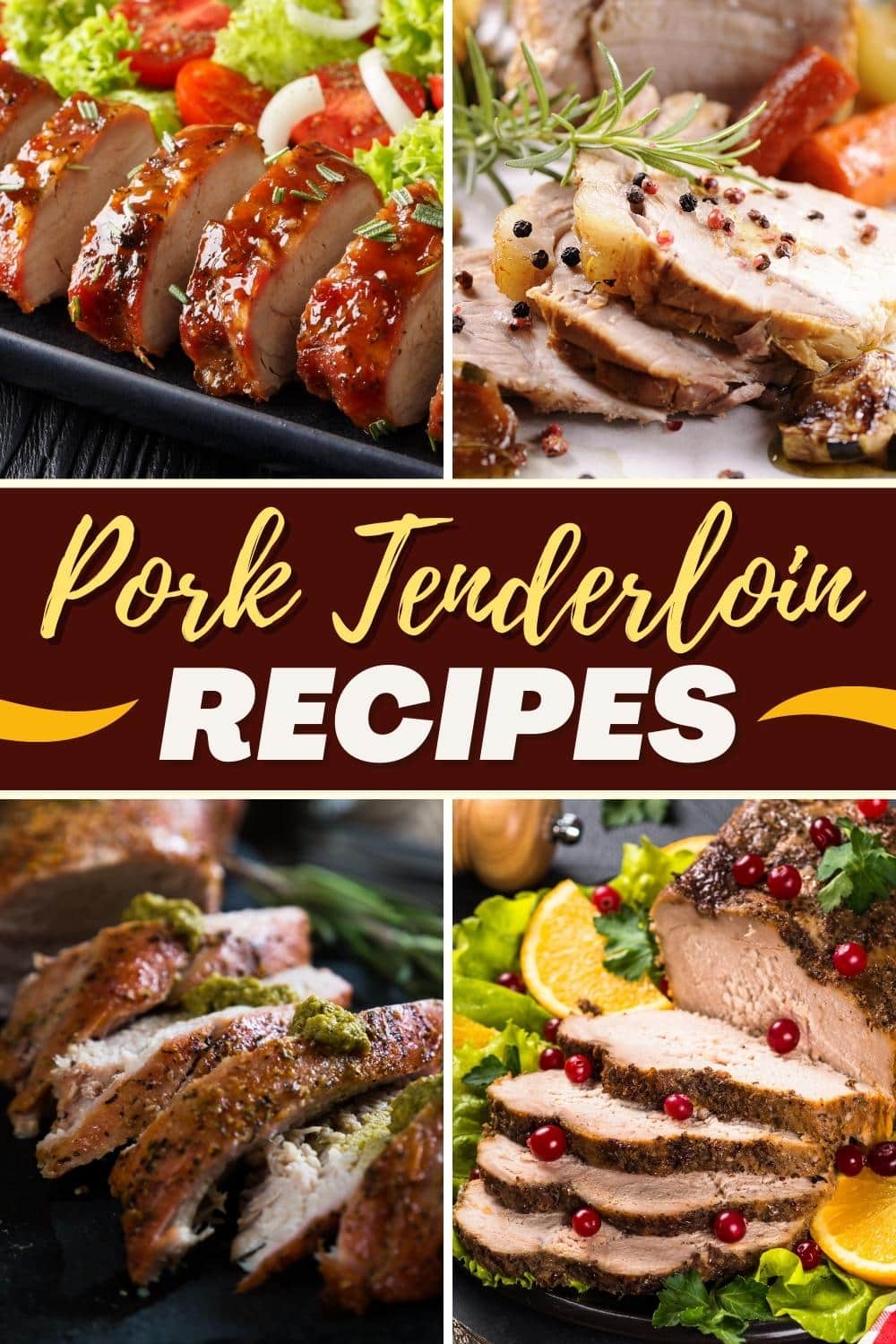 30 Best Pork Tenderloin Recipes for Dinner Insanely Good