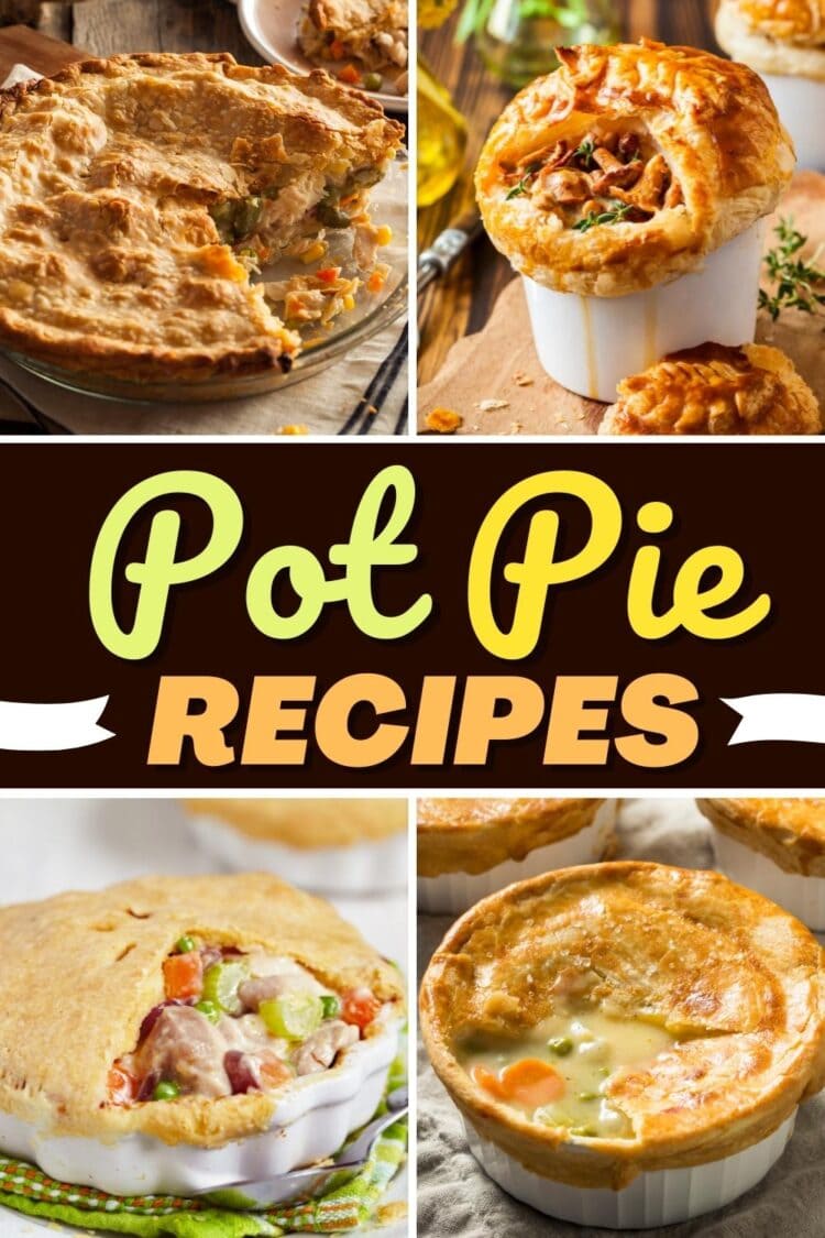 20 Best Pot Pie Recipes From Chicken to Beef Insanely Good