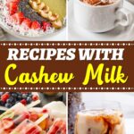 Recipes with Cashew Milk