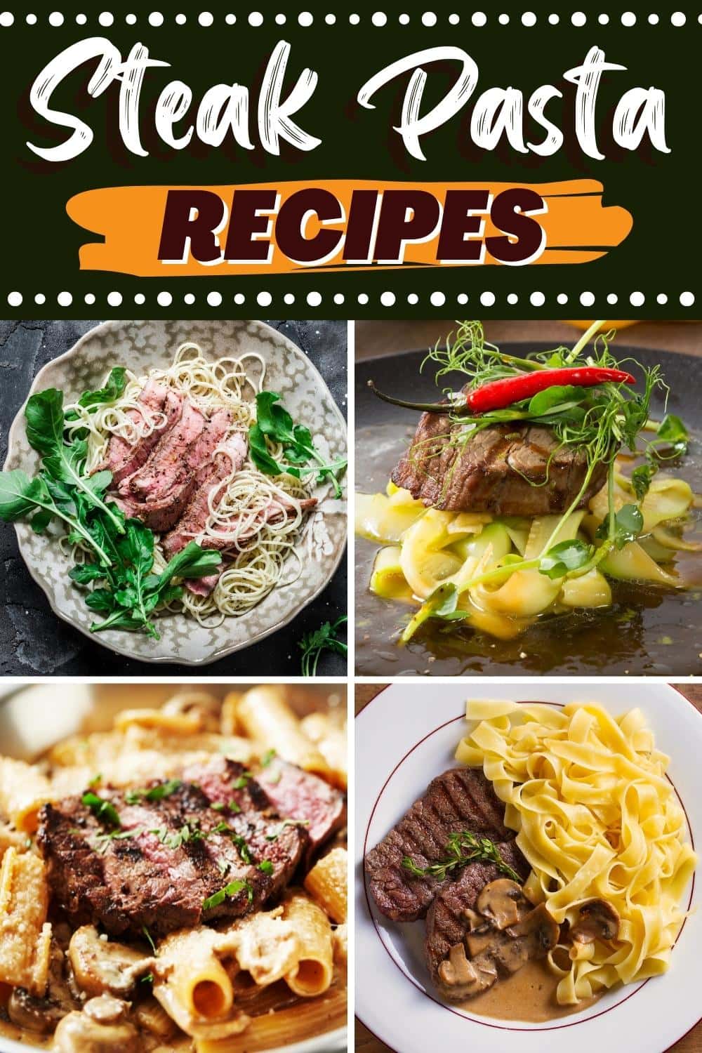 13 Steak Pasta Recipes (+ Easy Dinner Ideas) Insanely Good