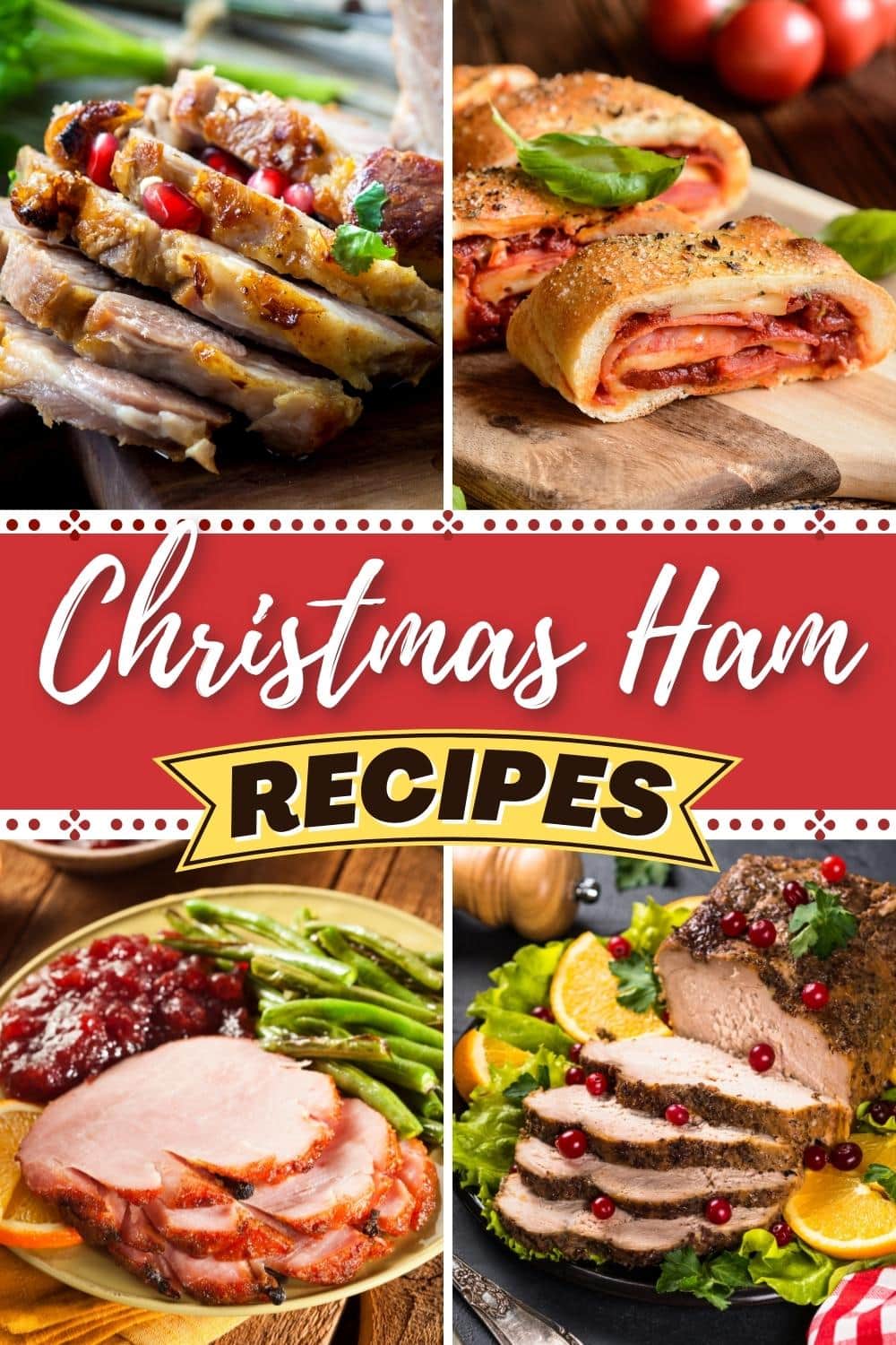 30 Best Christmas Ham Recipes for Your Holiday Dinner - Insanely Good