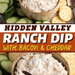 Hidden Valley Ranch Dip with Bacon & Cheddar