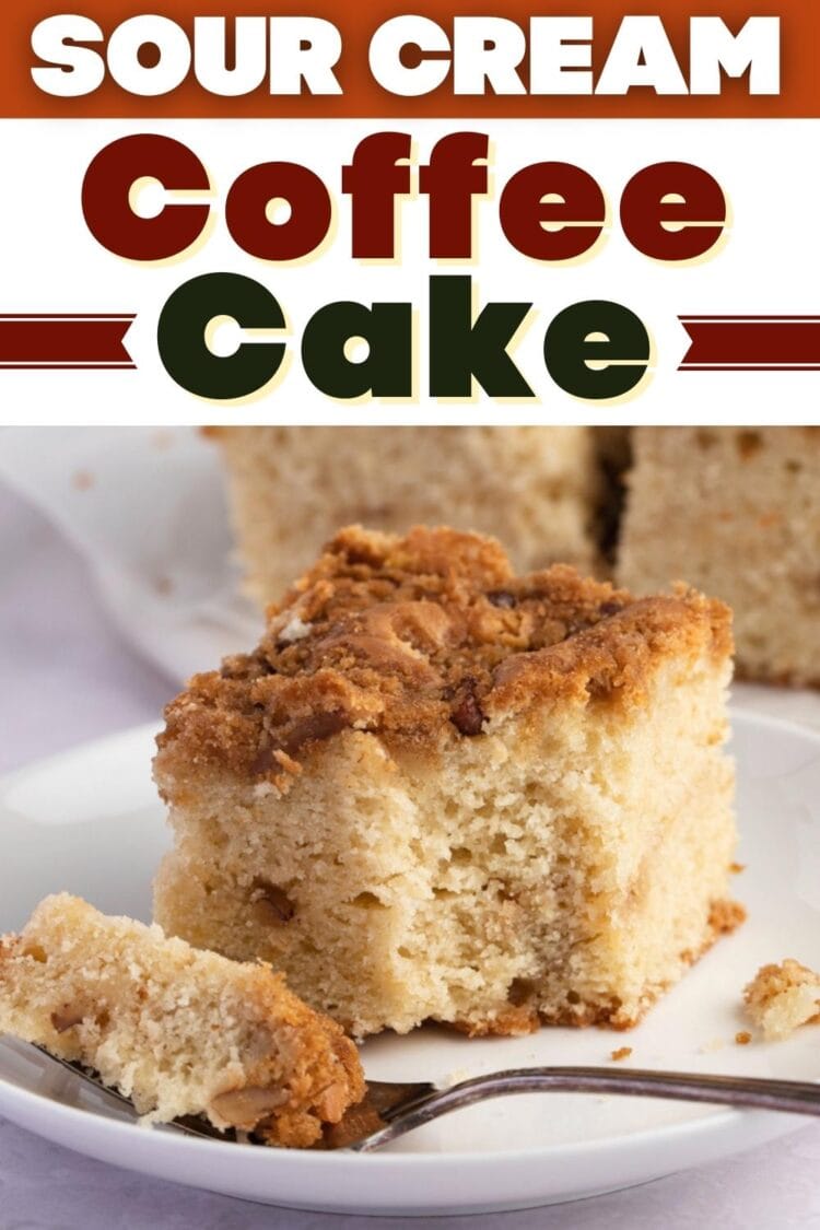 Sour Cream Coffee Cake (Easy Recipe) - Insanely Good