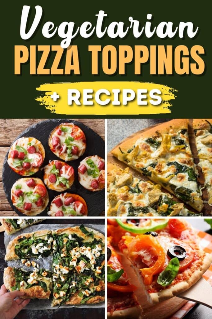 Vegetarian Pizza Toppings (+ Recipes)