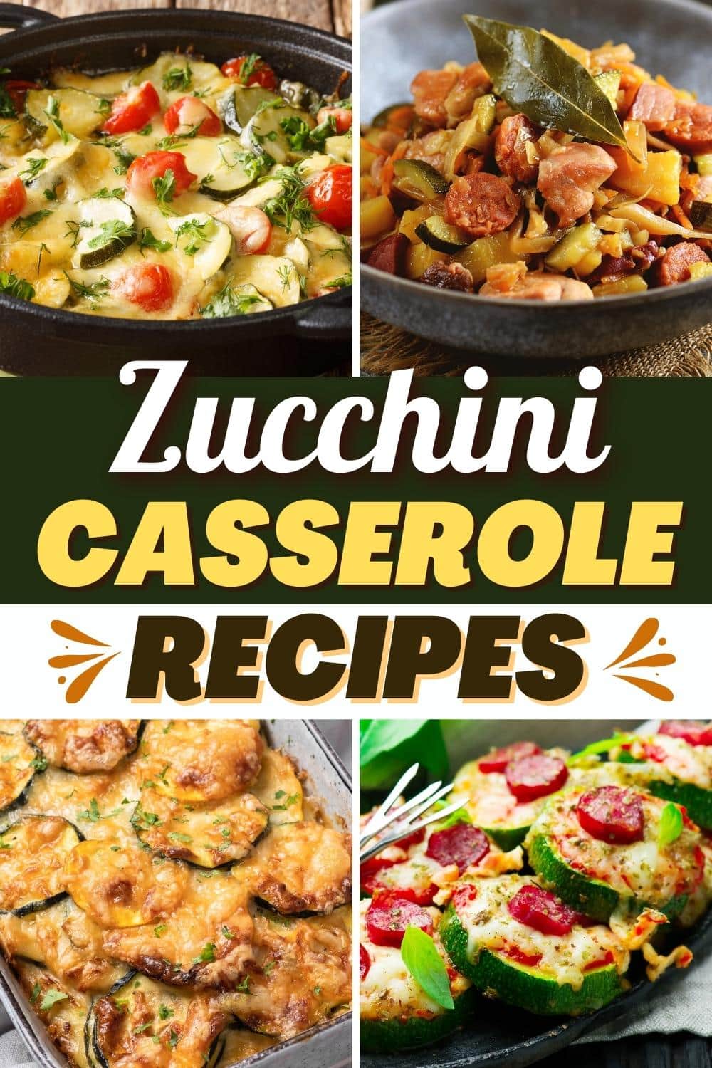 17 Best Zucchini Casserole Recipes - Insanely Good