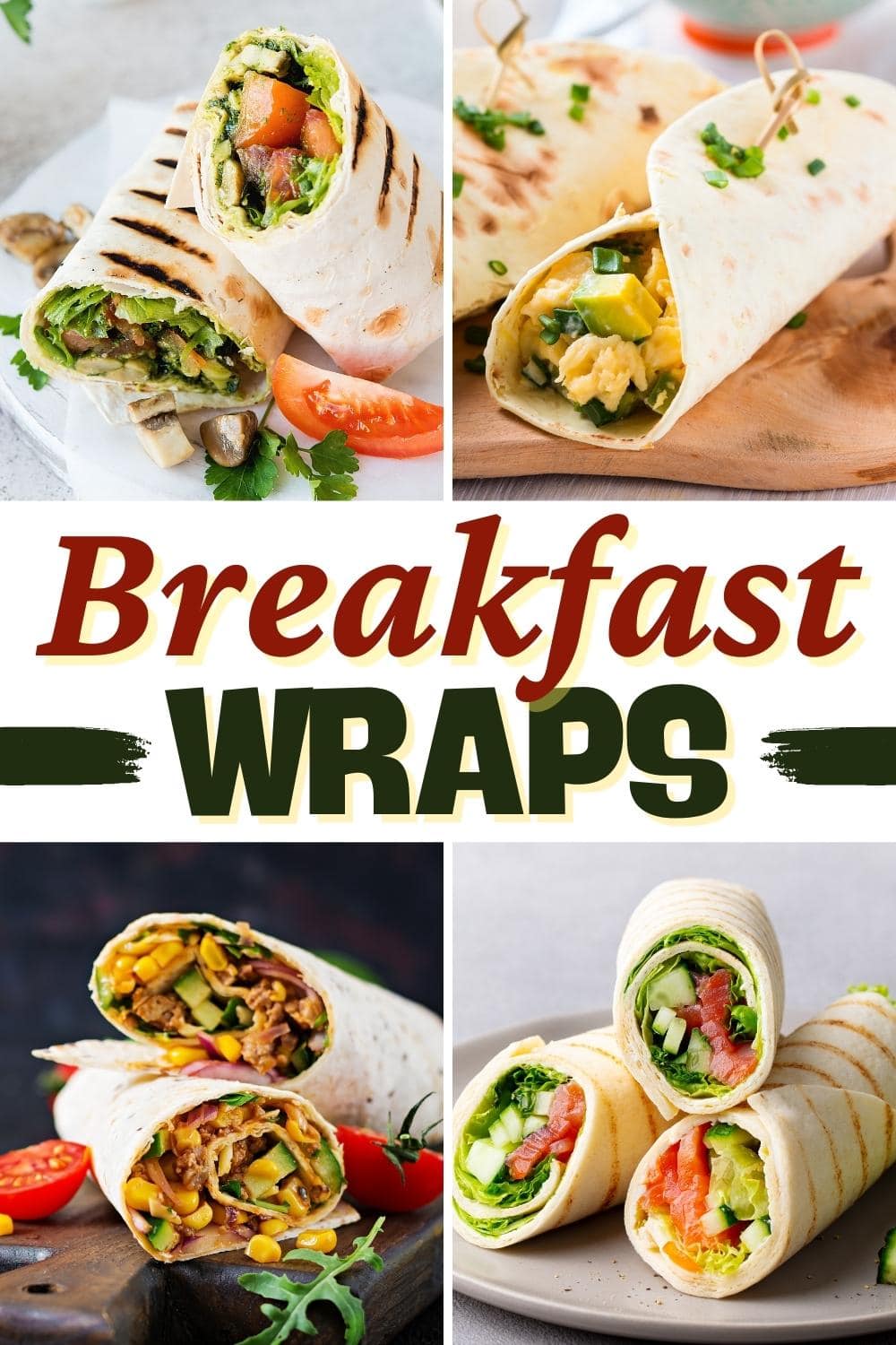 17 Best Breakfast Wraps (+ Easy Recipes) Insanely Good