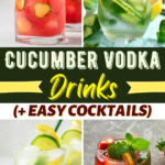 Cucumber Vodka Drinks (+ Easy Cocktails)