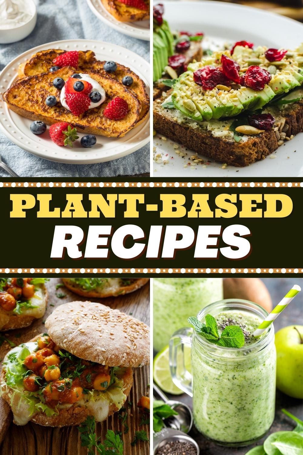 37 Best Plant-Based Recipes (+ Easy Dinner Ideas) - Insanely Good