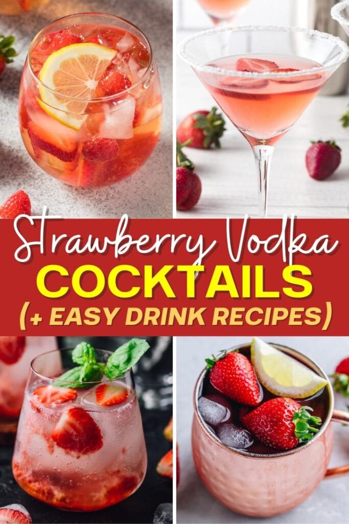 Strawberry Vodka Cocktails (+ Easy Drink Recipes)