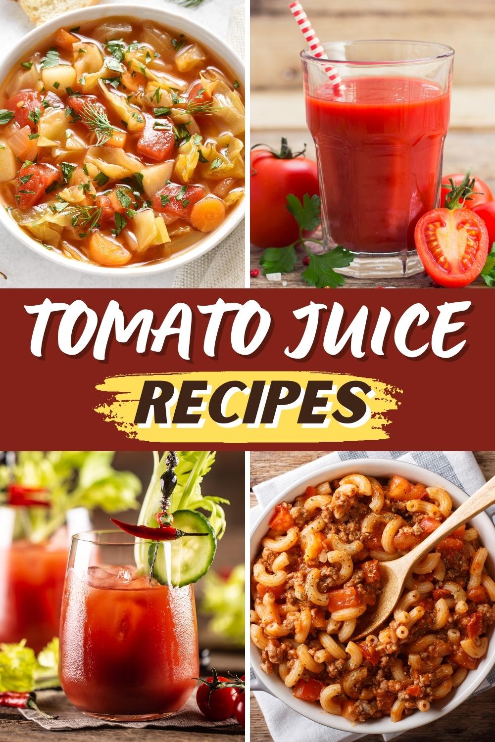 13 Easy Recipes With Tomato Juice Insanely Good