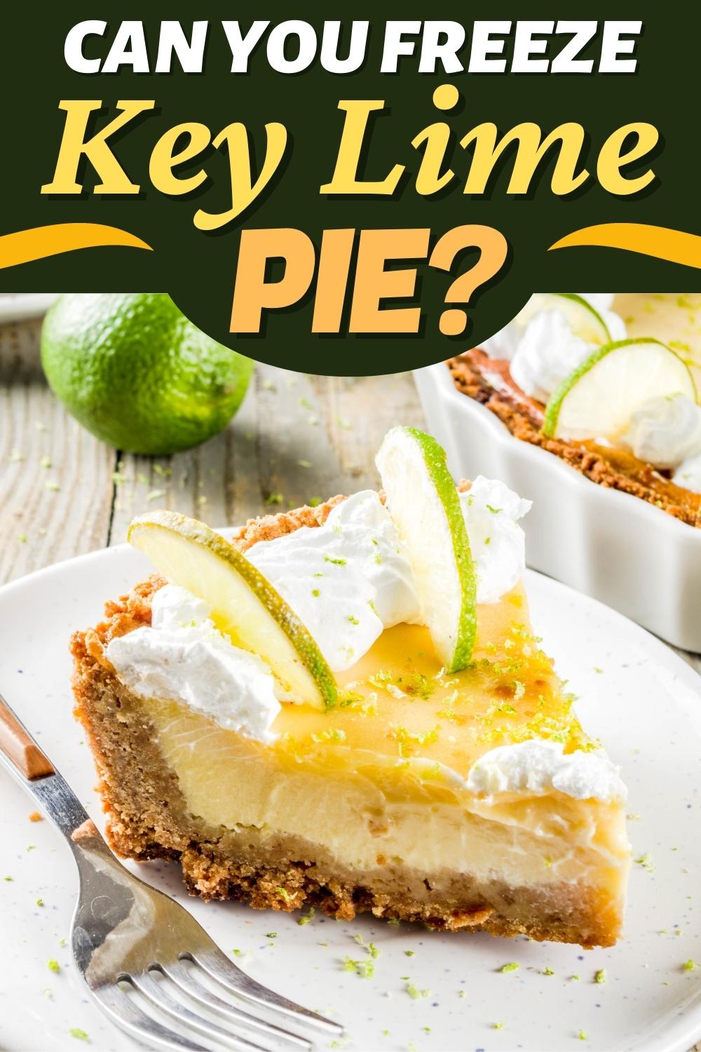 Can You Freeze Key Lime Pie? (Easy Guide) - Insanely Good