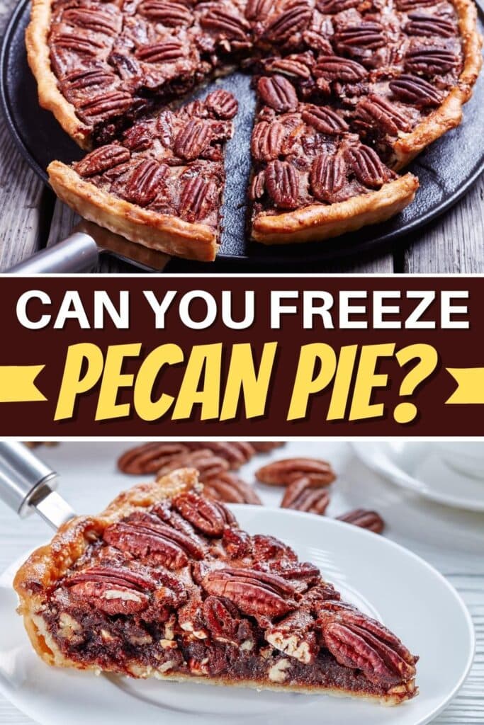 Can You Freeze Pecan Pie?