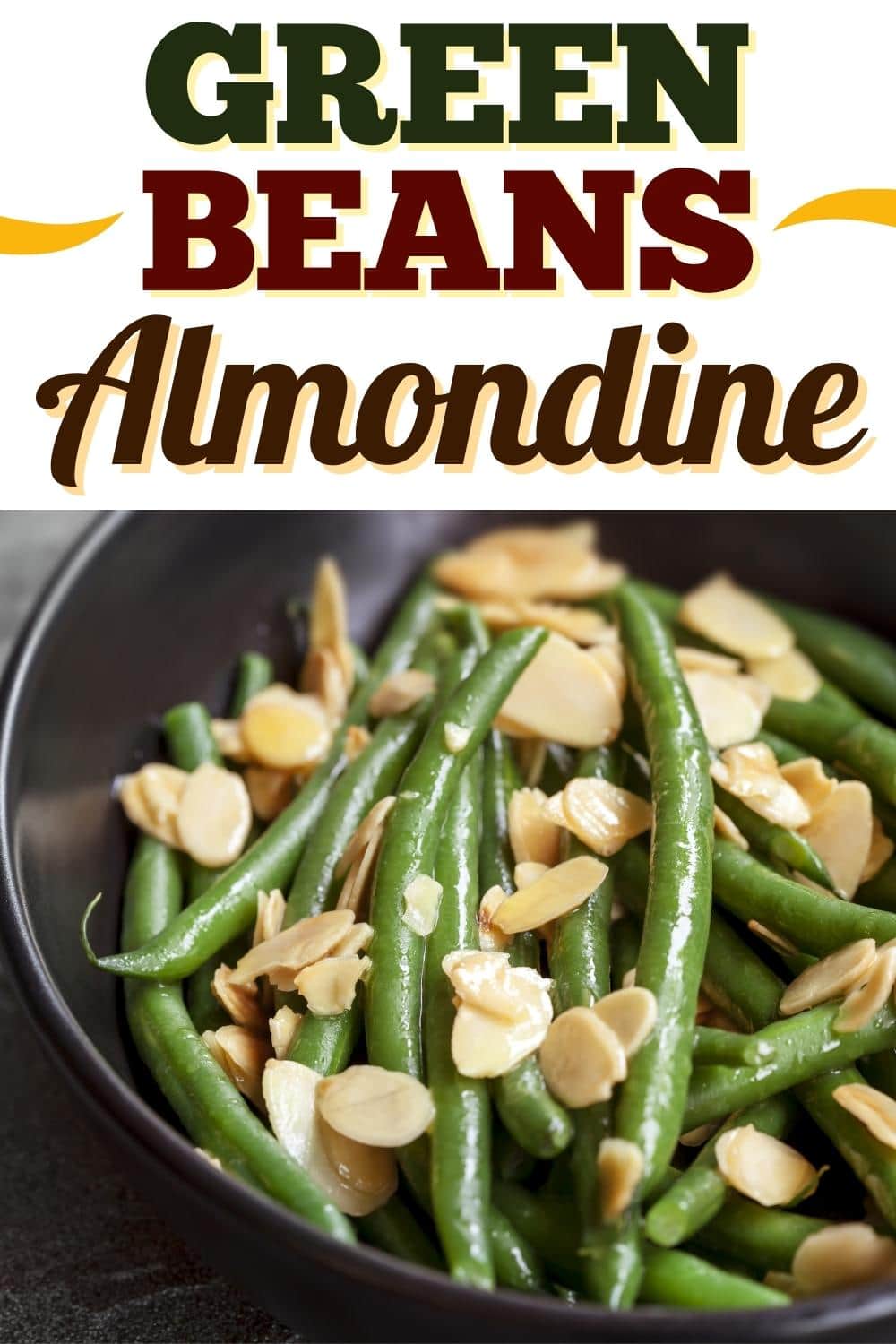 Green Beans Almondine (Easy Recipe) Insanely Good