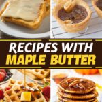 Recipes with Maple Butter