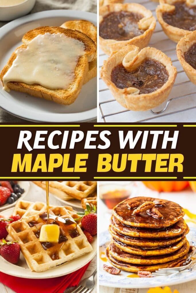 Recipes with Maple Butter