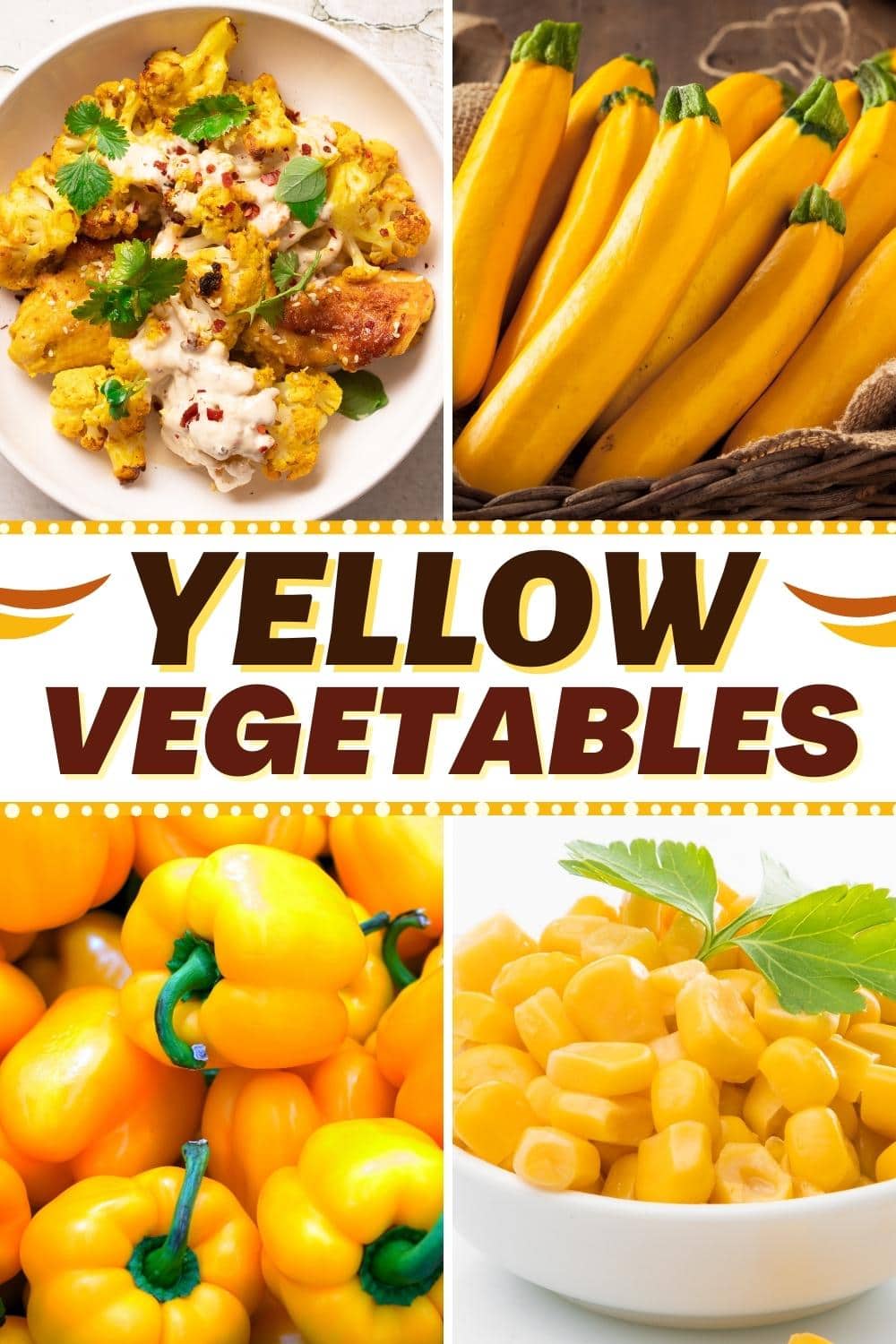 10 Yellow Vegetables To Add To Your Diet Insanely Good