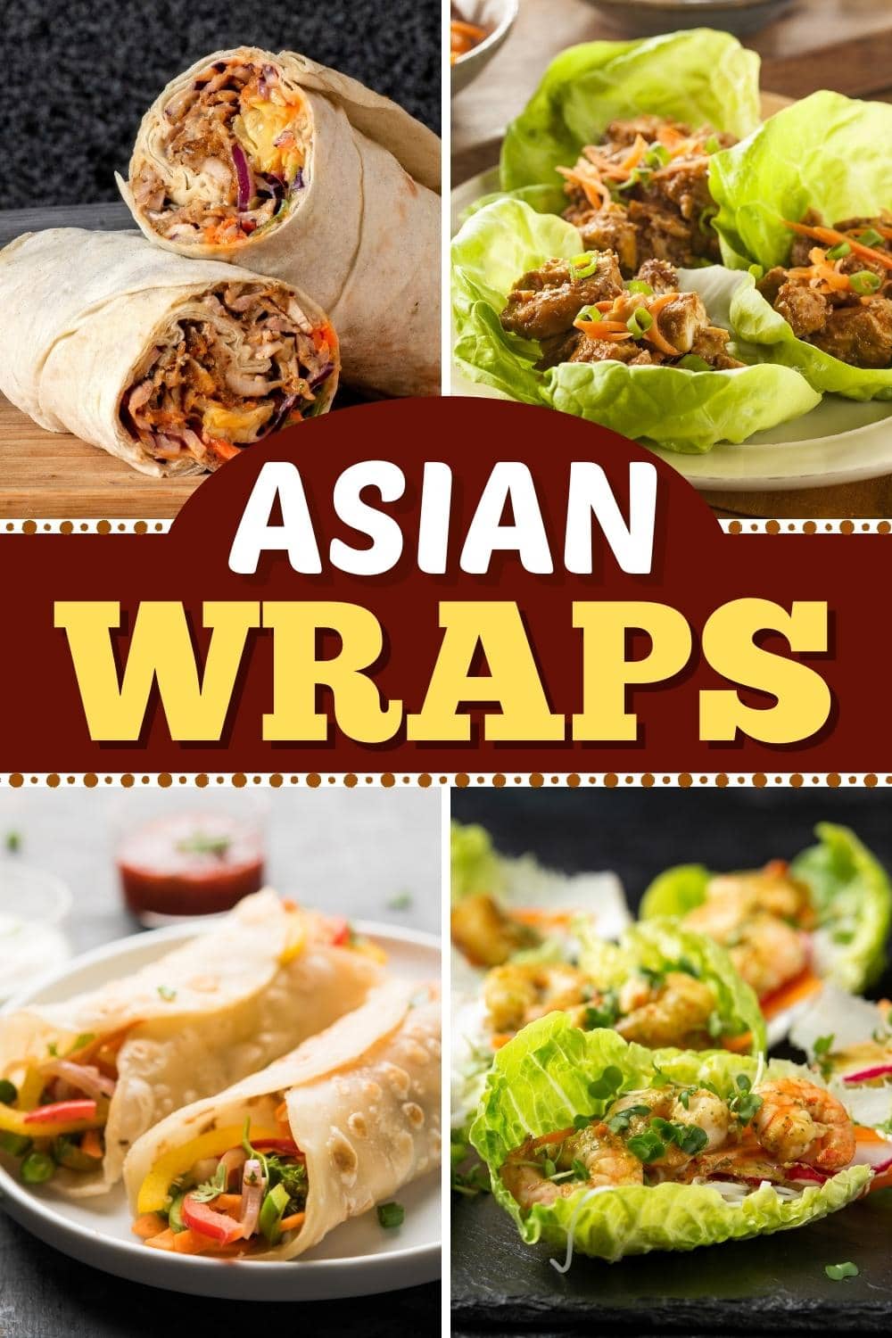 10 Asian Wraps (+ Easy Tortilla Recipes and More) Insanely Good