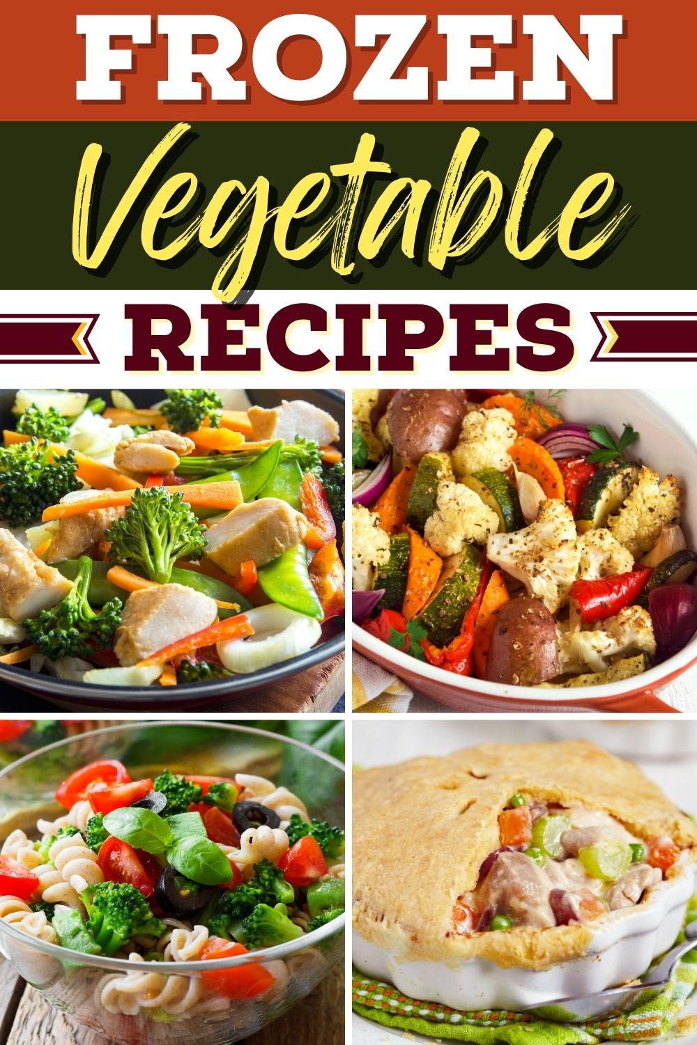 25 Best Frozen Vegetable Recipes Insanely Good