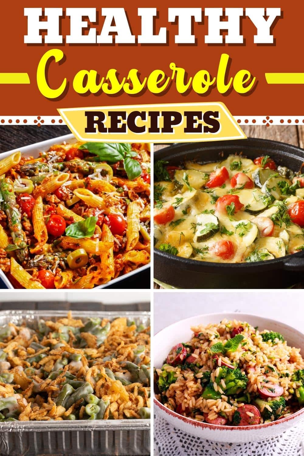 25 Best Healthy Casserole Recipes (Easy Dinners) - Insanely Good