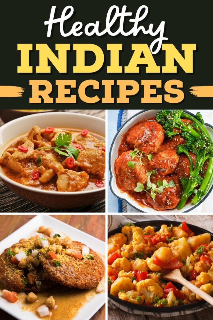 23 Healthy Indian Recipes to Make for Dinner - Insanely Good