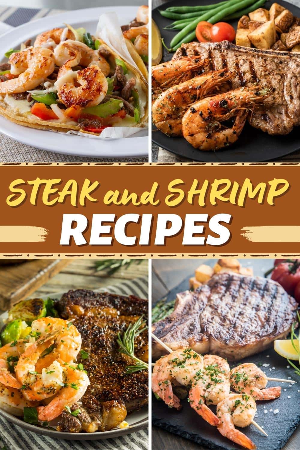 17 Steak and Shrimp Recipes (+ Easy Dinner Ideas) Insanely Good