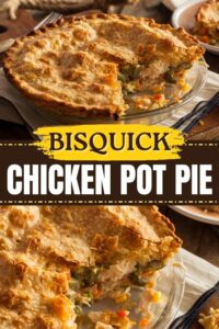 Bisquick Chicken Pot Pie (Easy Recipe) - Insanely Good