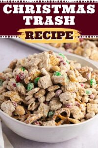 Christmas Trash Recipe (Best Snack Mix) - Insanely Good