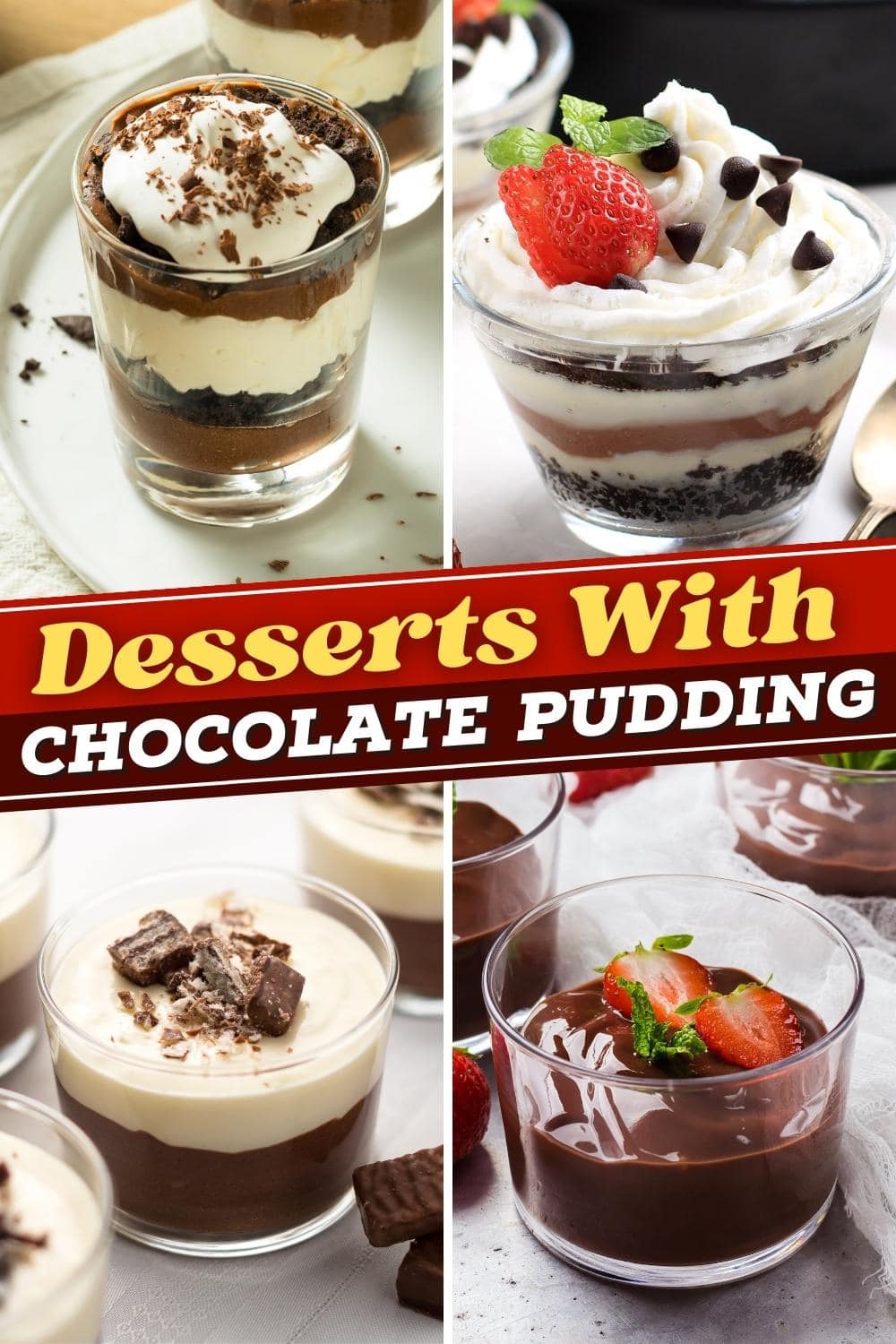 Desserts with Chocolate Pudding