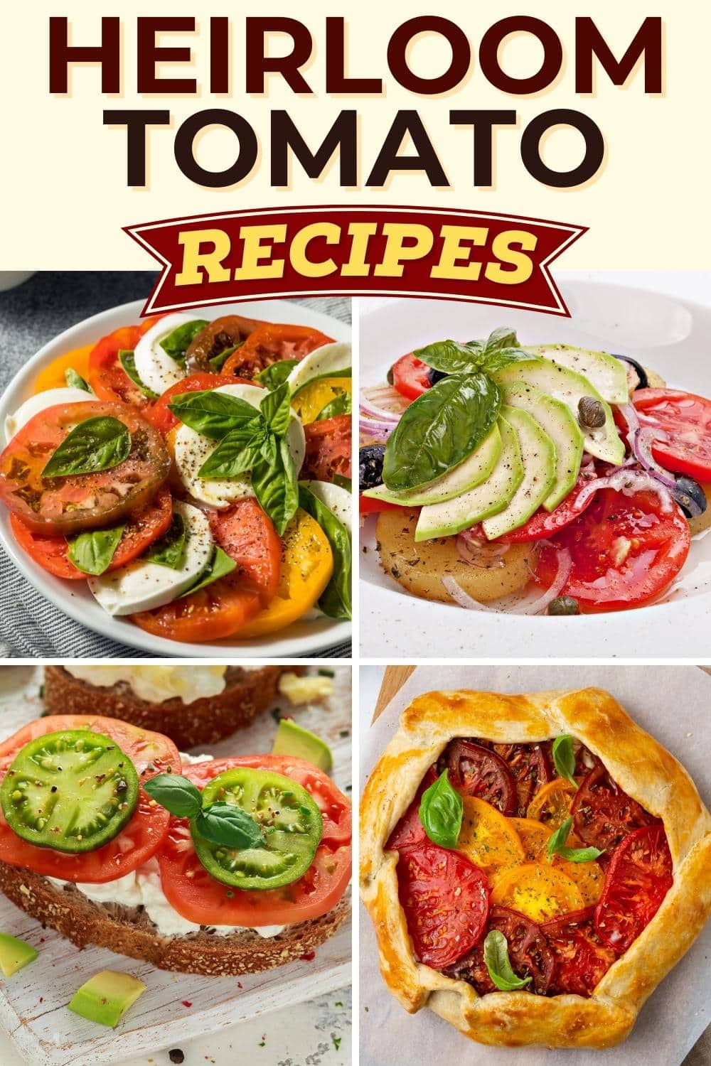 25 Best Heirloom Tomato Recipes to Enjoy Insanely Good