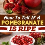 How to Tell If a Pomegranate Is Ripe