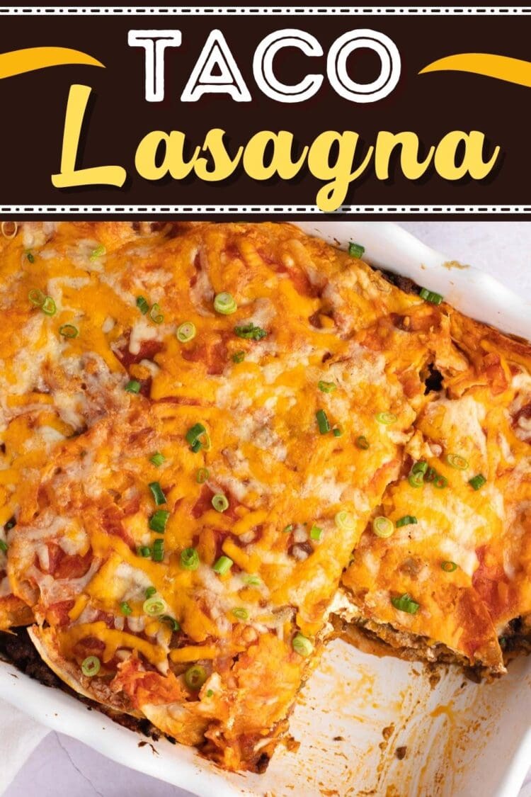 Taco Lasagna (Best Recipe) - Insanely Good