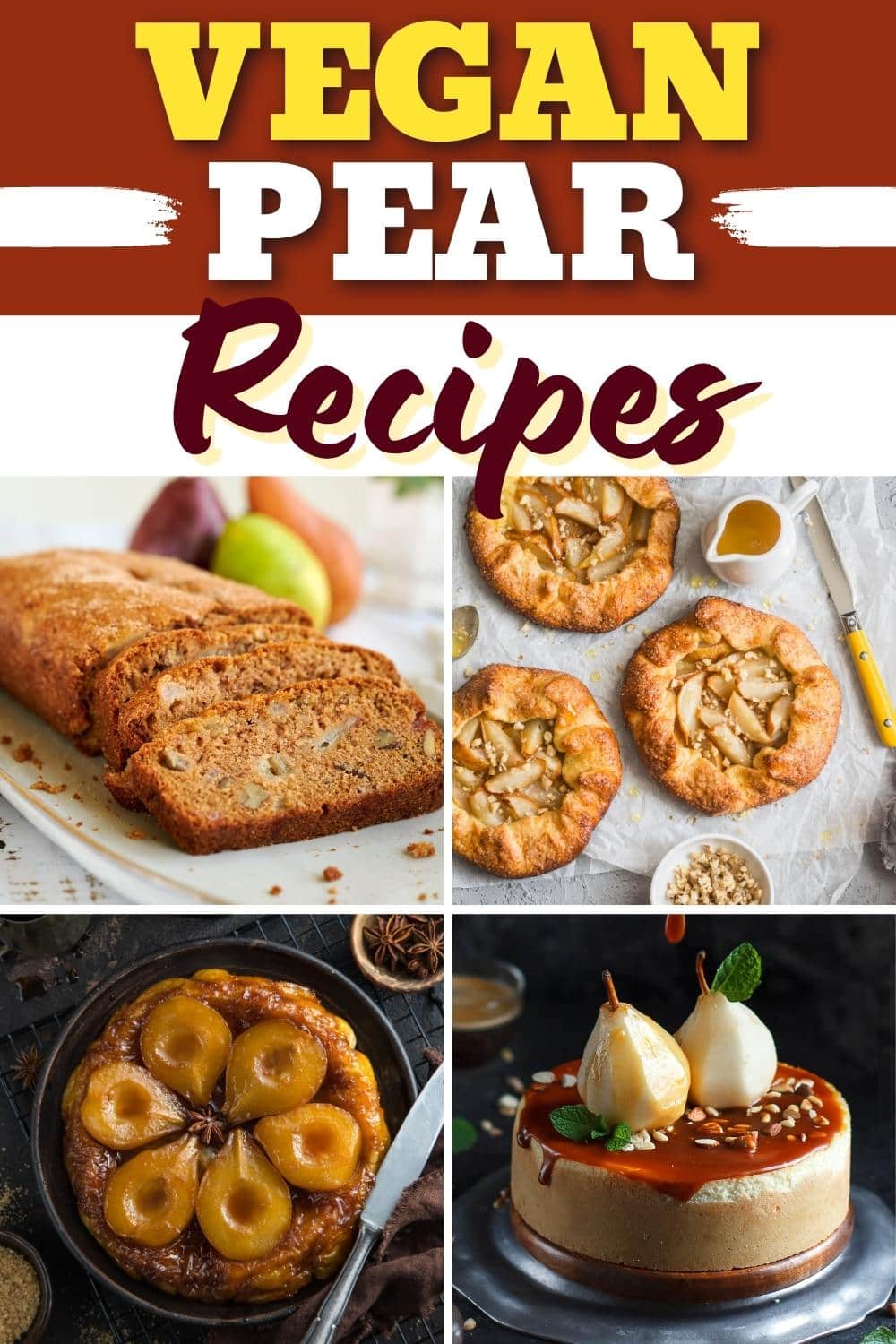 25 Best Vegan Pear Recipes (+ Easy Desserts and More) Insanely Good