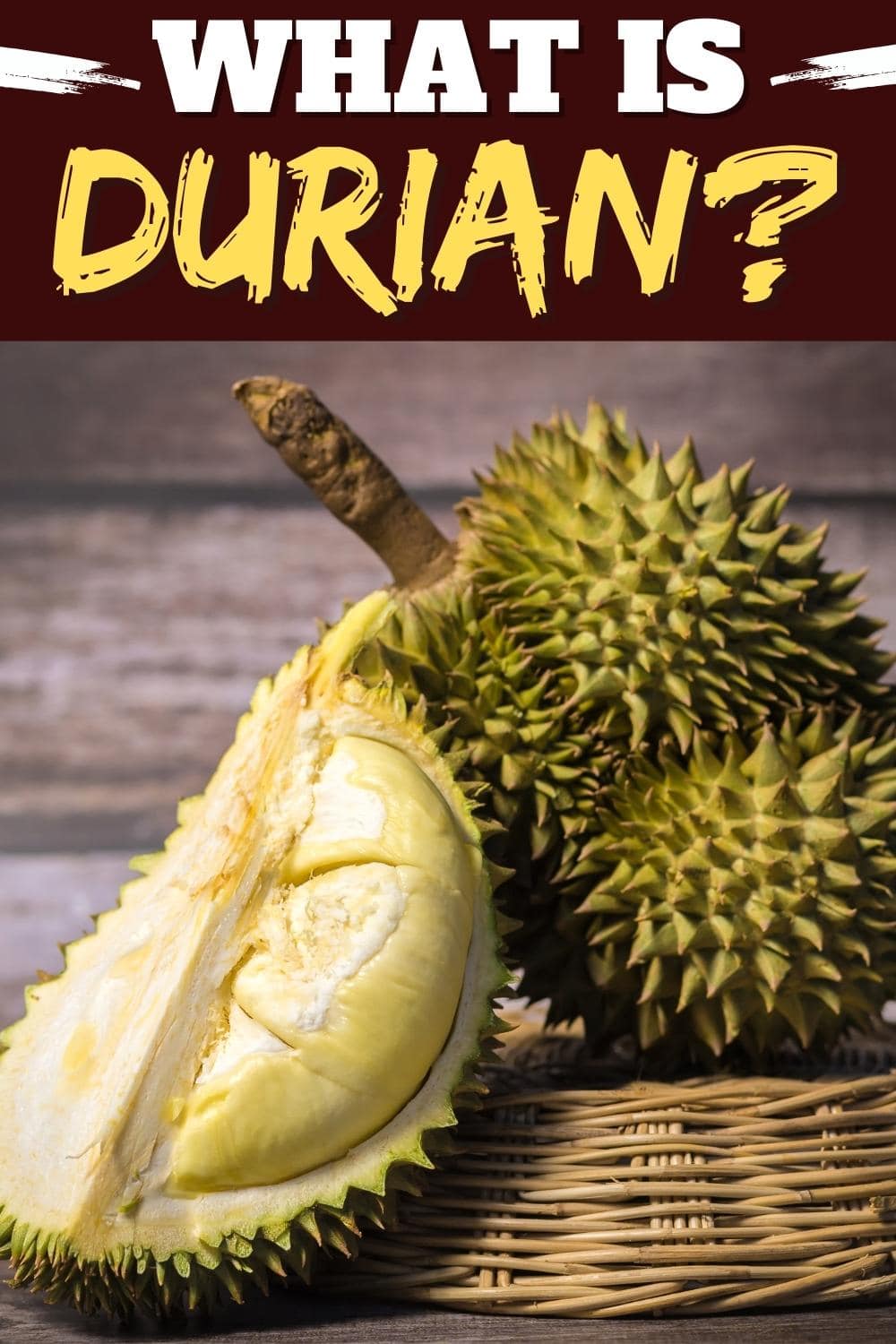 What Is Durian?