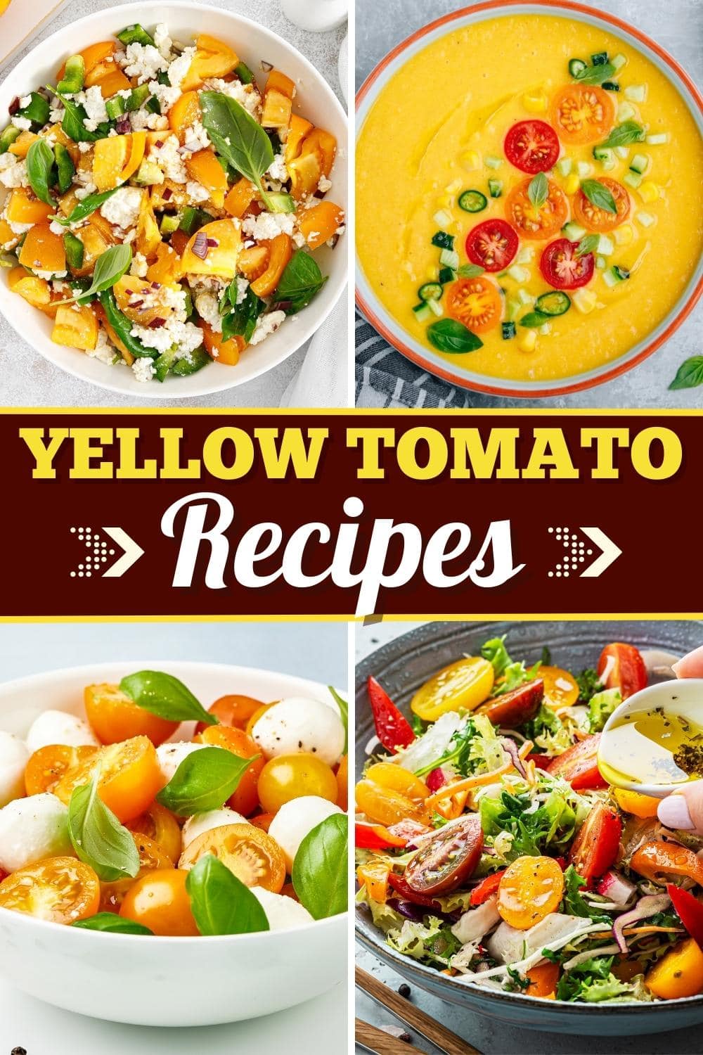 17 Fresh Yellow Tomato Recipes Insanely Good