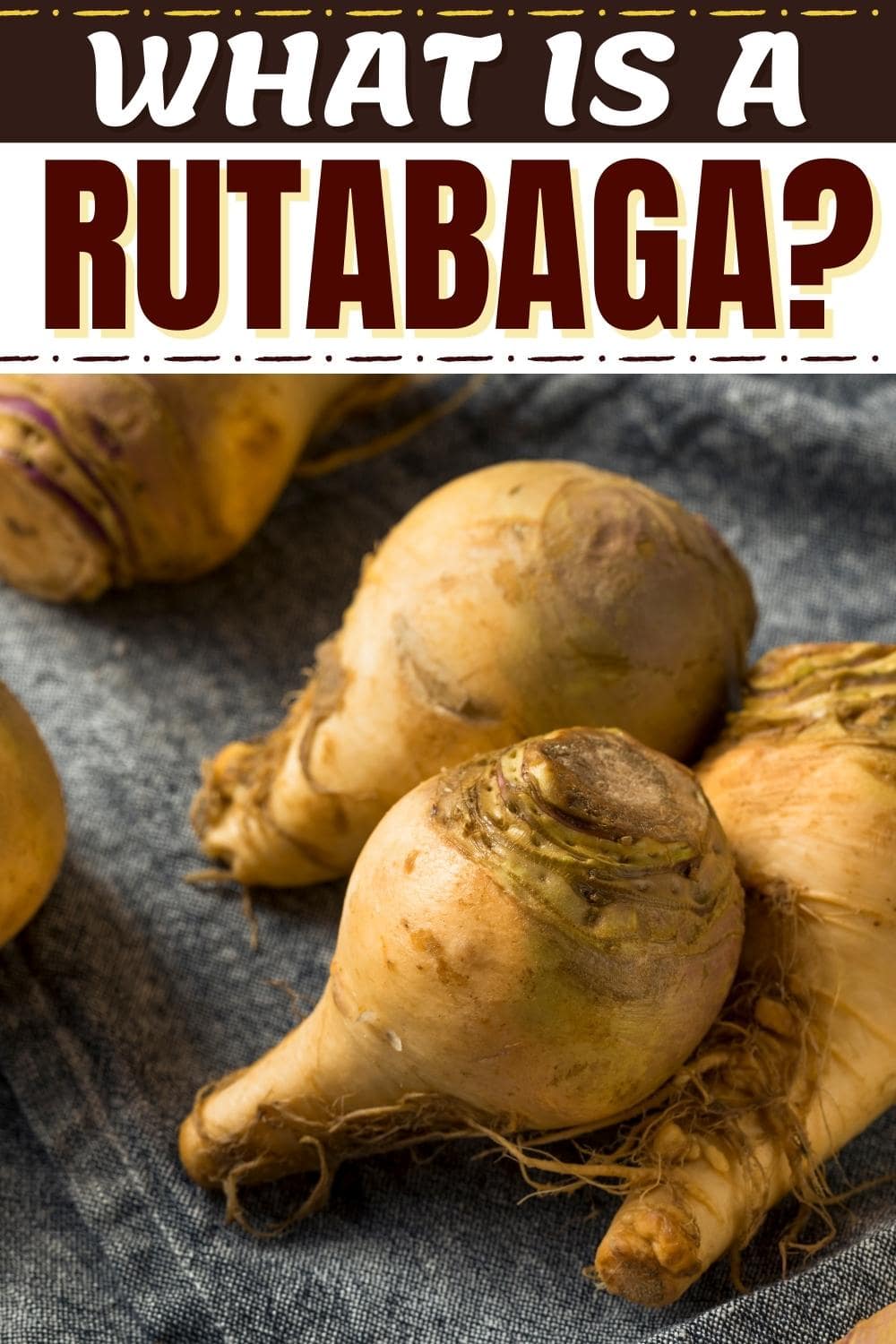 What Is a Rutabaga? (+ Popular Recipes) Insanely Good