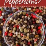 What Are Peppercorns?