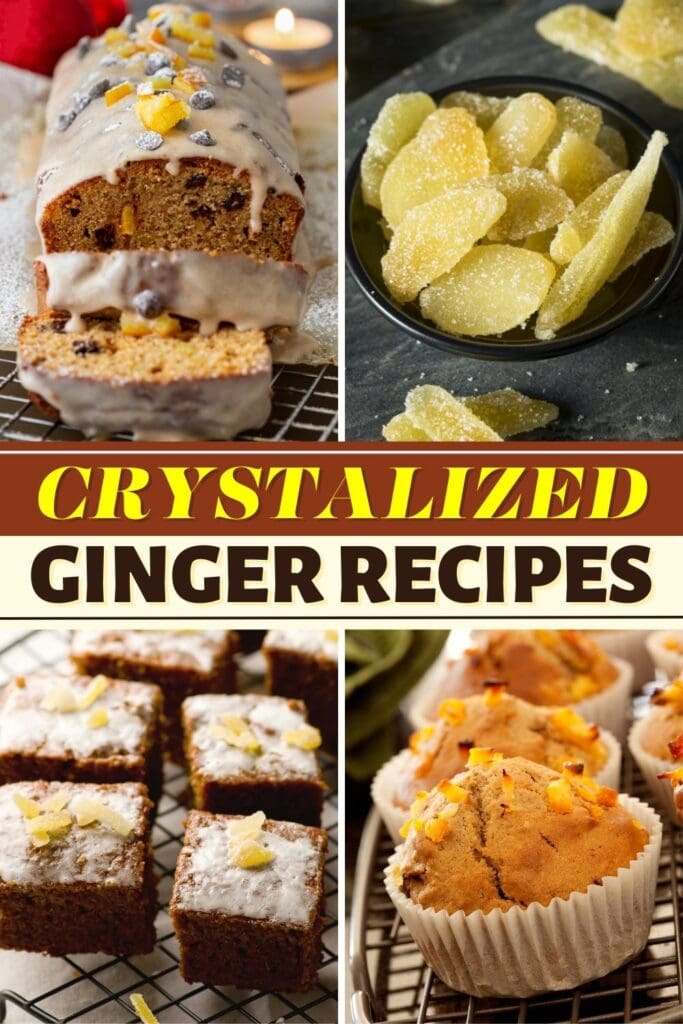 Crystalized Ginger Recipes