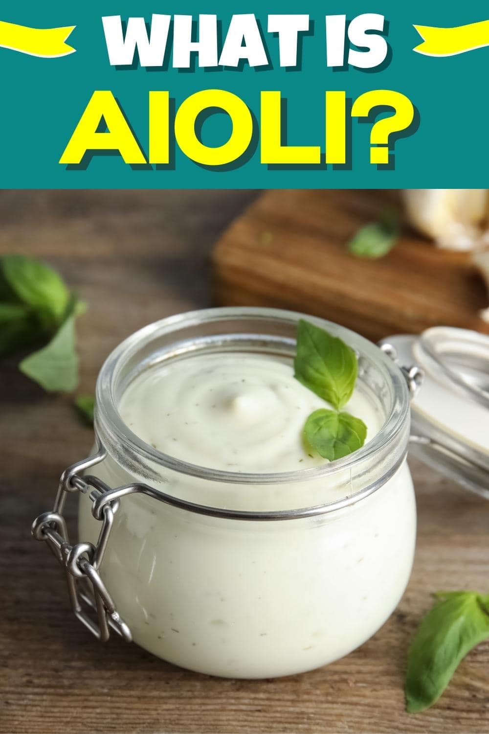 What Is Aioli?