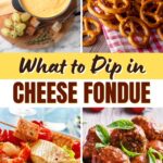 What to Dip in Cheese Fondue