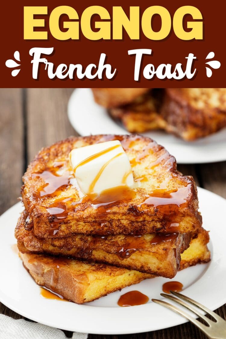 Eggnog French Toast Easy Recipe Insanely Good