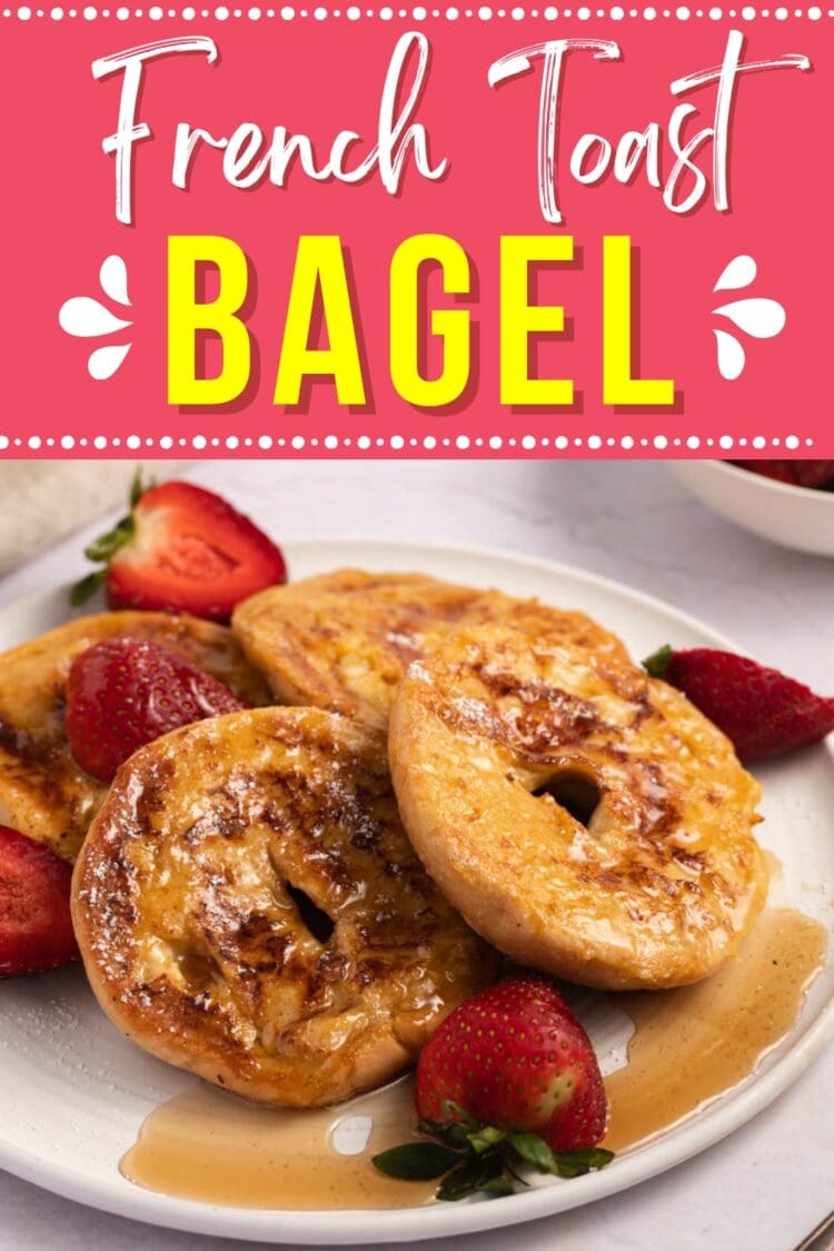French Toast Bagel (Homemade Recipe) Insanely Good