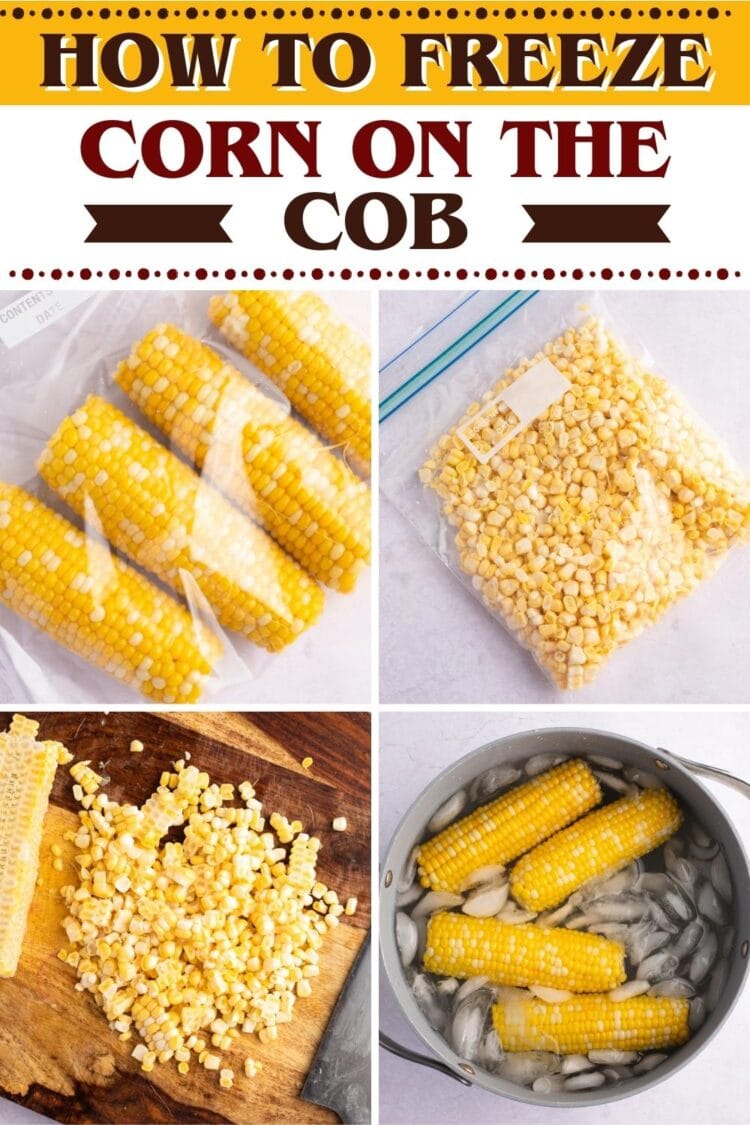 How to Freeze Corn on the Cob (Raw or Cooked) Insanely Good