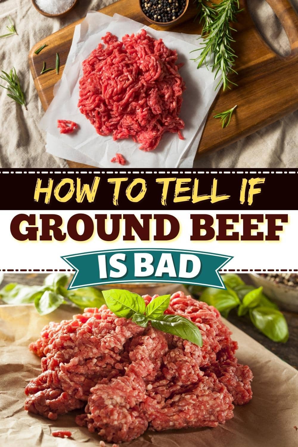 How to Tell If Ground Beef Is Bad (4 Telltale Signs) - Insanely Good