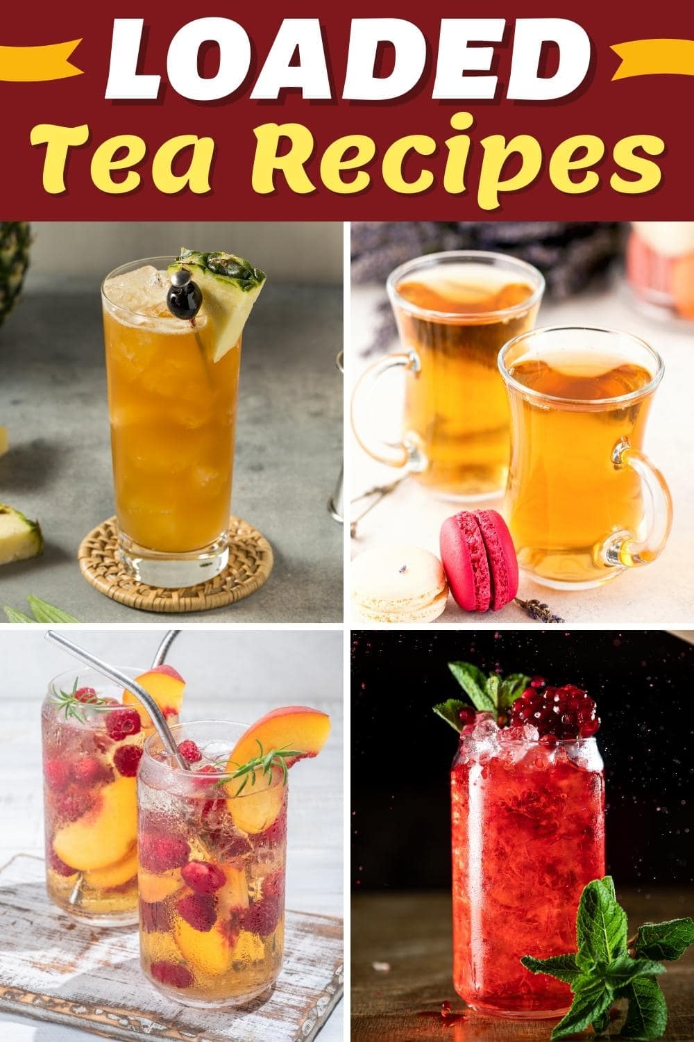 23 Best Loaded Tea Recipes to Make at Home - Insanely Good