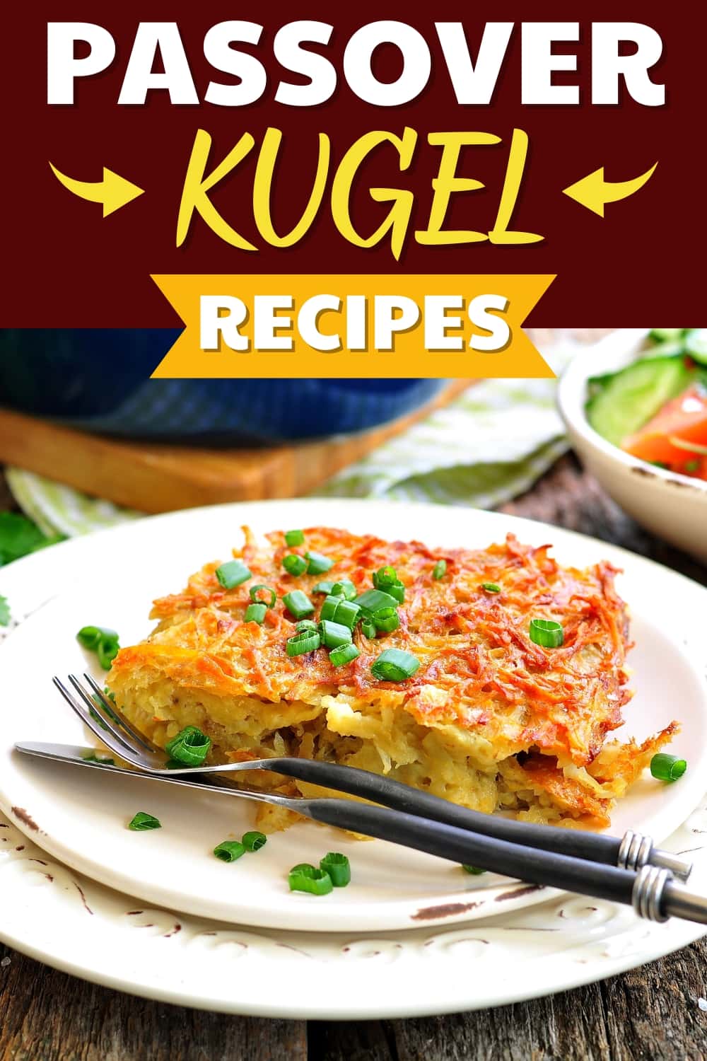 10 Best Passover Kugel Recipes (No Noodles) Insanely Good