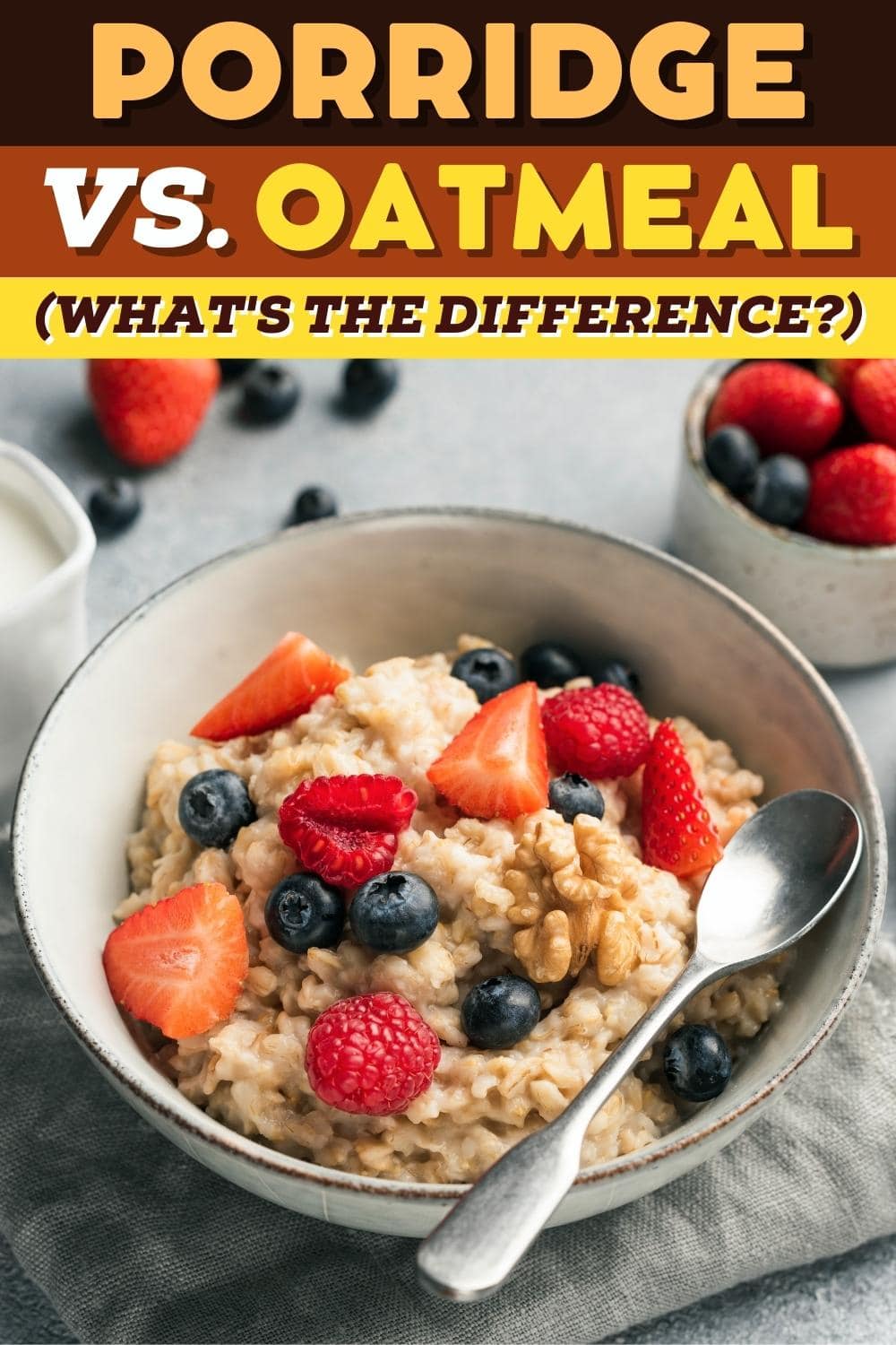 Porridge vs Oatmeal (What’s the Difference?) - Insanely Good