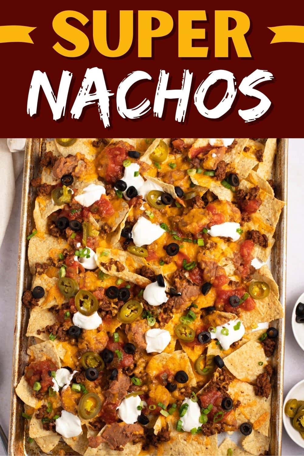 Super Nachos (Easy Recipe) - Insanely Good