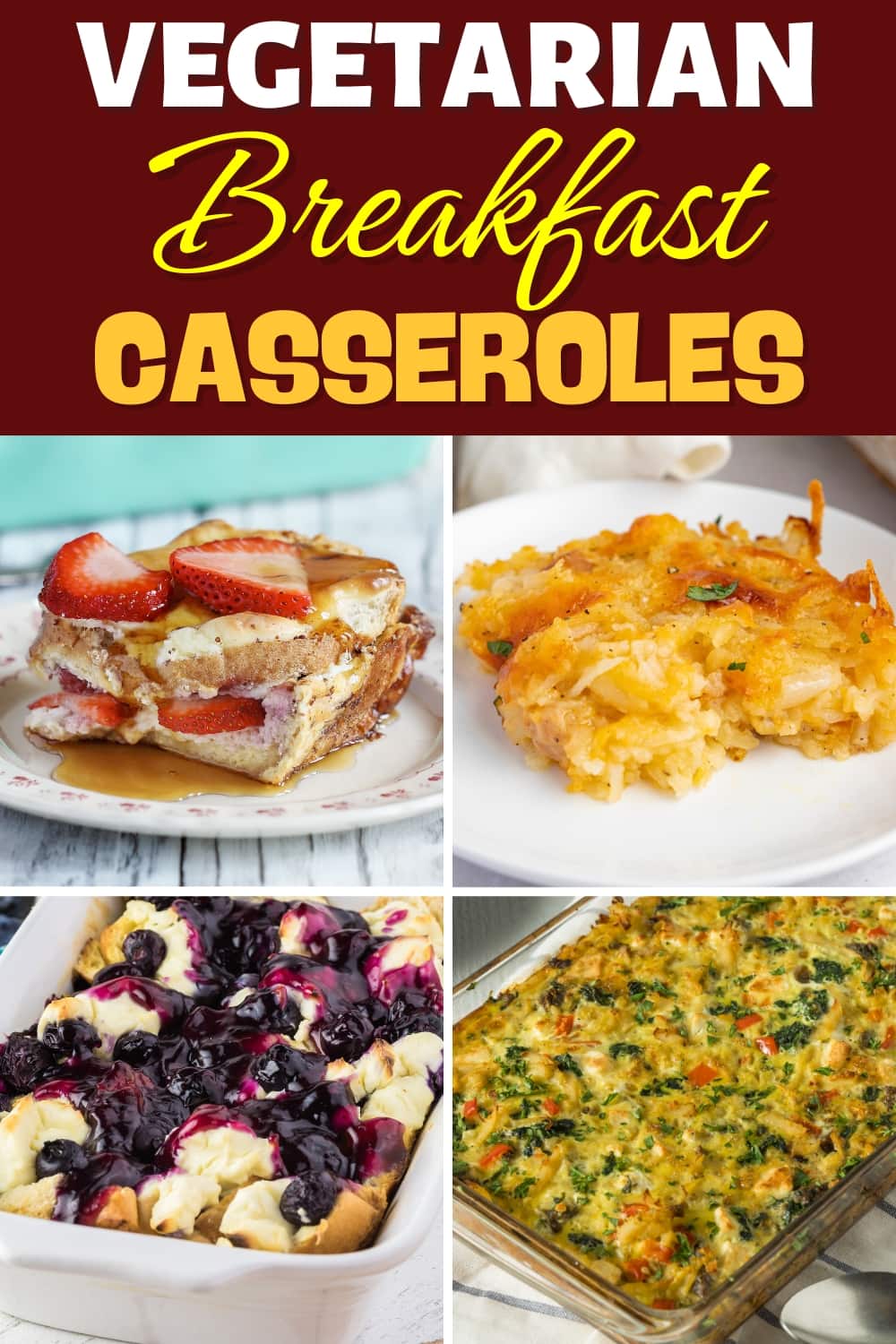 25 Best Vegetarian Breakfast Casseroles (+ Easy Recipes) - Insanely Good